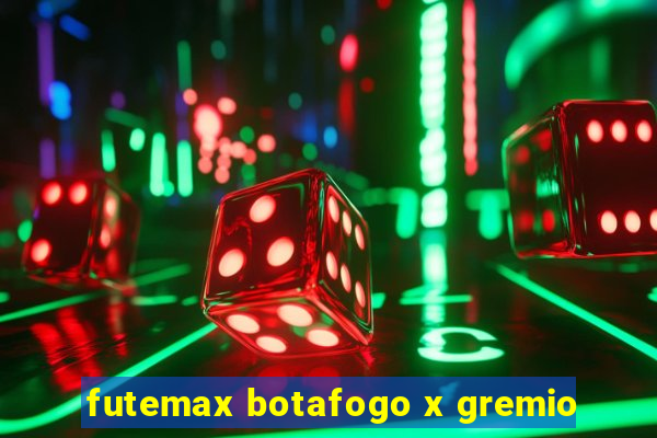 futemax botafogo x gremio